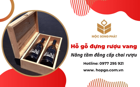 Khám phá những lý do nên sử dụng hộp gỗ đựng rượu vang