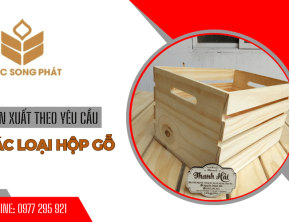 Sản xuất các loại hộp gỗ theo yêu cầu, số lượng lớn - Mộc Song Phát